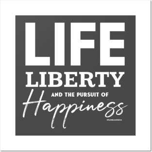 Life, Liberty and the Pursuit of Happiness Posters and Art